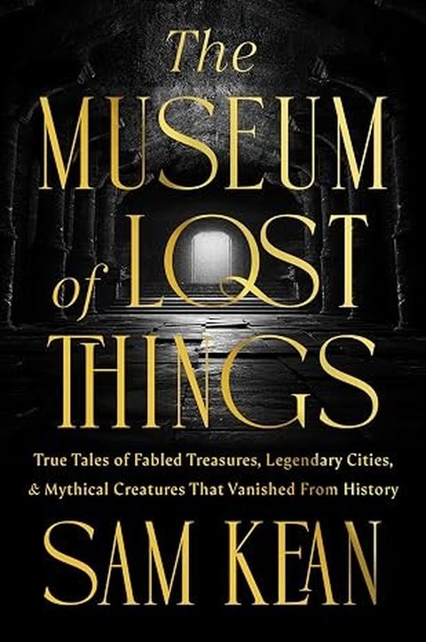 Cover of The Museum of Lost Things by Sam Kean