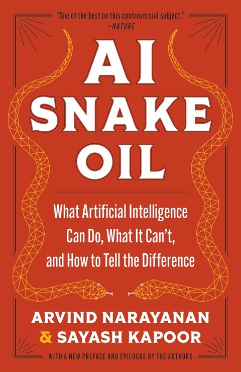 Cover of AI Snake Oil by Arvind Narayanan and Sayash Kapoor