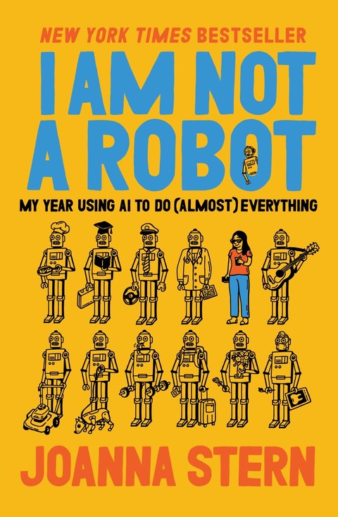 Cover of I Am Not a Robot by Joanna Stern
