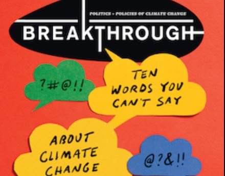 Abolishing Wilderness and Ten Things You Can't Say About Climate Change