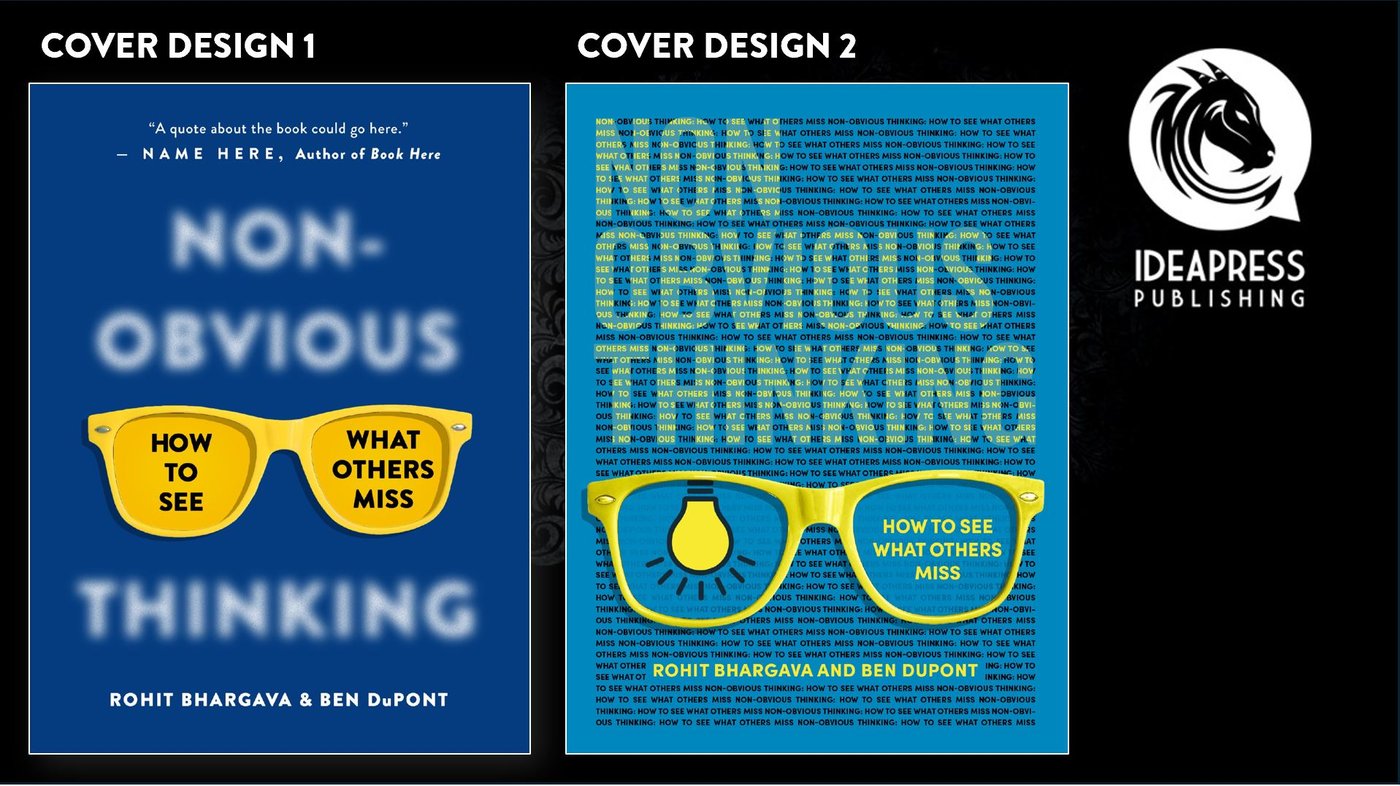 Help Us Pick The Cover For Non-Obvious Thinking ... Our Upcoming Book On Seeing What Others Miss!