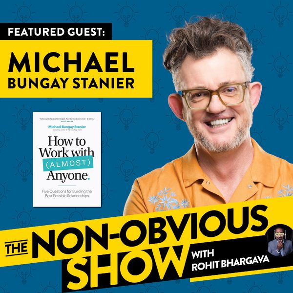How To Work With (Almost) Anyone with Michael Bungay Stanier (#33) episode art