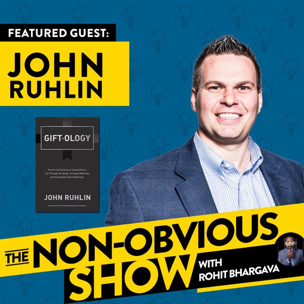 How To Be An Epic Gift Giver with John Ruhlin (#7) episode art