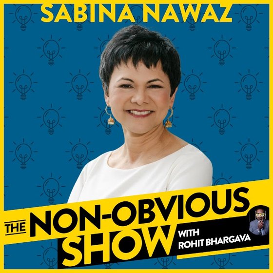 Sabina Nawaz, guest on the Non-Obvious Show podcast