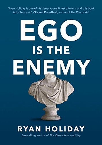 Ego is the Enemy by Ryan Holiday — book cover