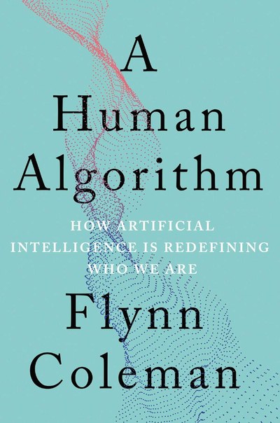 A Human Algorithm by Flynn Coleman — book cover