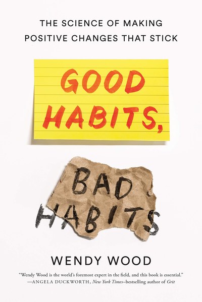 Good Habits, Bad Habits by Wendy Wood — book cover