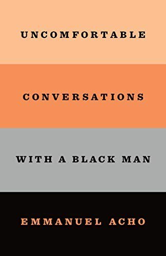 Uncomfortable Conversations with a Black Man book cover