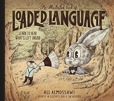 An Illustrated Book of Loaded Language book cover