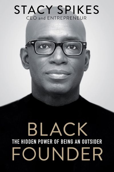 Black Founder by Stacy Spikes — book cover