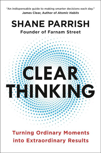 Clear Thinking by Shane Parrish — book cover