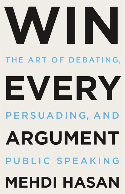 Win Every Argument by Mehdi Hasan — book cover