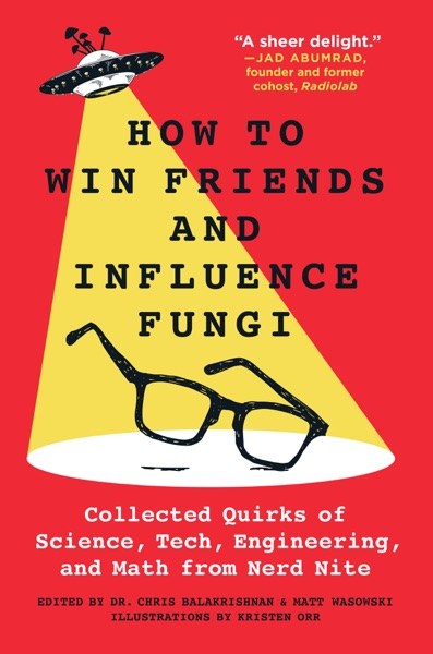 How to Win Friends and Influence Fungi by Chris Balakrishnan — book cover
