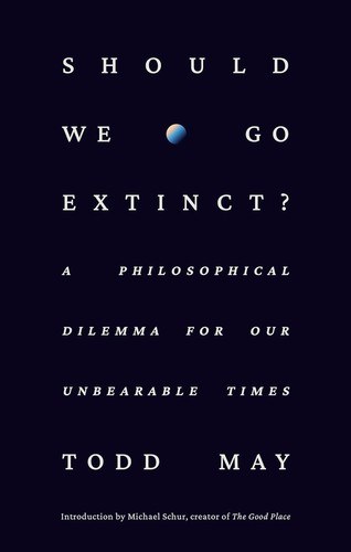 Should We Go Extinct? book cover