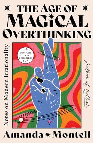 The Age of Magical Overthinking by Amanda Montell — book cover