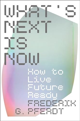 What's Next Is Now book cover