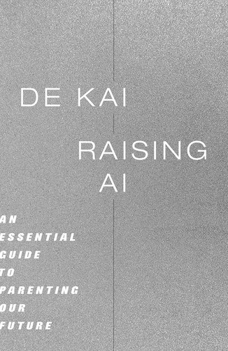 Raising AI by De Kai — book cover