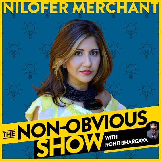 The Non-Obvious Show episode 82 — Nilofer Merchant