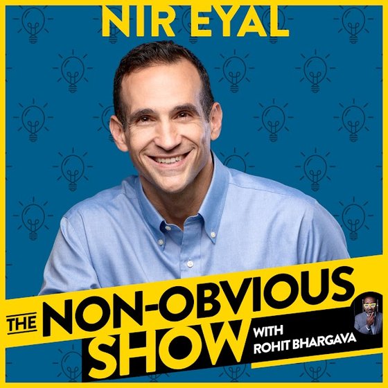 The Non-Obvious Show episode 78 — Nir Eyal