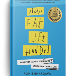 Always Eat Left-Handed by Rohit Bhargava