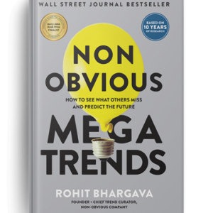 Non-Obvious Megatrends by Rohit Bhargava